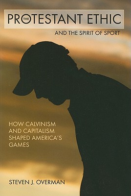 The Protestant Ethic and the Spirit of Sport