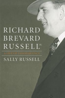 Richard Brevard Russell Jr.: A Life of Consequence