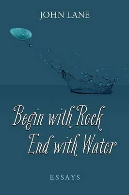 Begin with Rock, End with Water