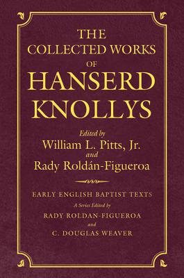 The Collected Works of Hanserd Knollys