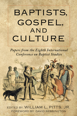 Baptists, Gospel, and Culture