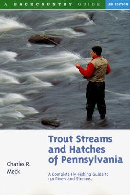 Trout Streams and Hatches of Pennsylvania