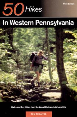 Explorer's Guide 50 Hikes in Western Pennsylvania