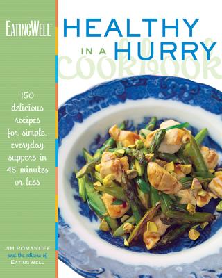 The EatingWell Healthy in a Hurry Cookbook