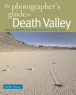 The Photographer's Guide to Death Valley
