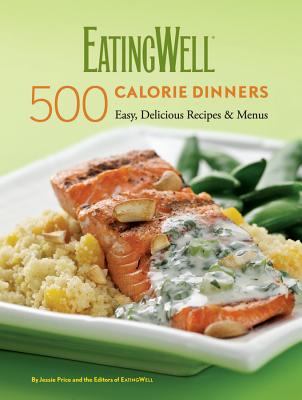 EatingWell 500 Calorie Dinners