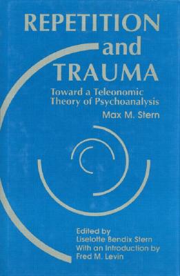 Repetition and Trauma