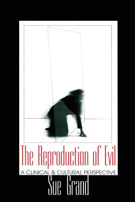 The Reproduction of Evil