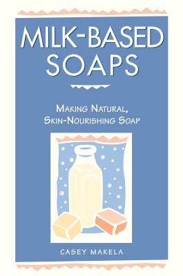 Milk-Based Soaps