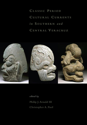 Classic-Period Cultural Currents in Southern and Central Veracruz