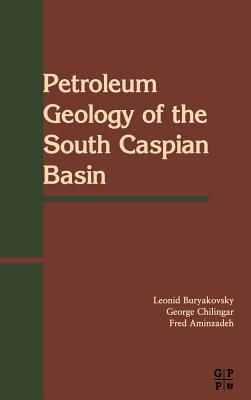 Petroleum Geology of the South Caspian Basin