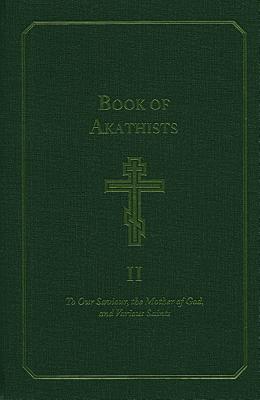 Book of Akathists Volume I