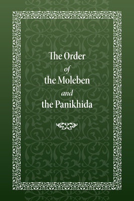 The Order of the Moleben and the Panikhida