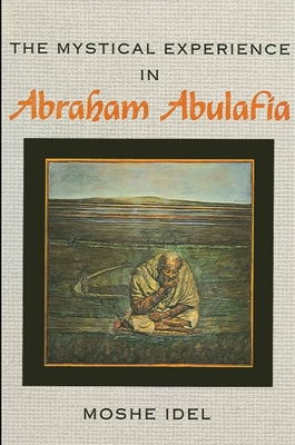 The Mystical Experience in Abraham Abulafia