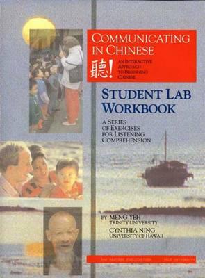 Communicating in Chinese: Student Lab Workbook