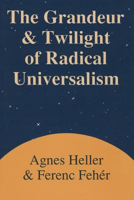 Grandeur and Twilight of Radical Universalism