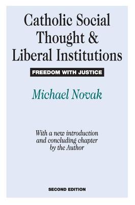 Catholic Social Thought and Liberal Institutions