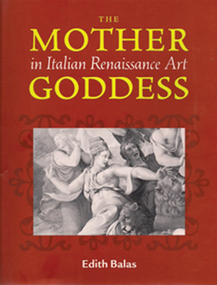 The Mother Goddess in Italian Renaissance Art