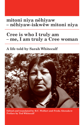 mitoni niya nehiyaw / Cree is Who I Am