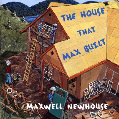 The House That Max Built