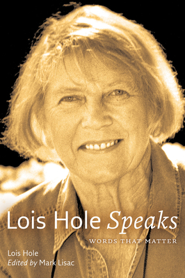 Lois Hole Speaks