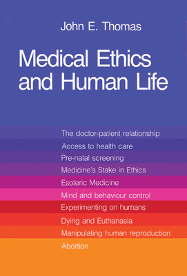 Medical Ethics and Human Life