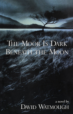 The Moor is Dark Beneath the Moon