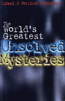 The World''s Greatest Unsolved Mysteries
