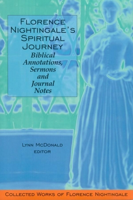 Florence Nightingale's Spiritual Journey: Biblical Annotations, Sermons and Journal Notes