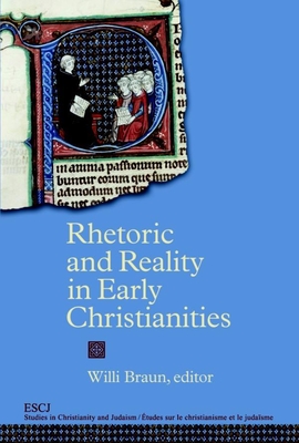 Rhetoric and Reality in Early Christianities