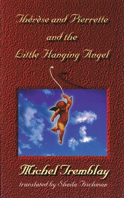 Therese and Pierrette and the Little Hanging Angel