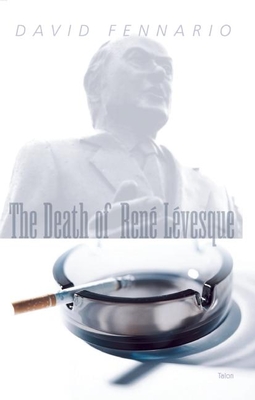 The Death of Rene Levesque