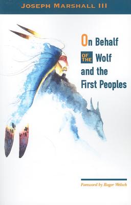 On Behalf of the Wolf & the First Peoples