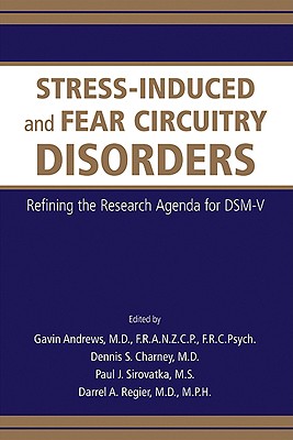 Stress-Induced and Fear Circuitry Disorders