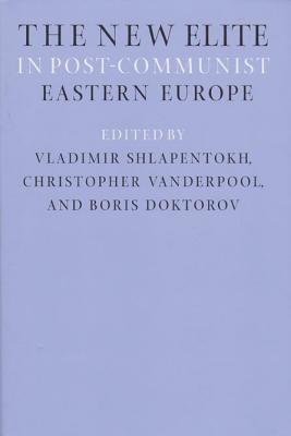 The New Elite in Post-Communist Eastern Europe