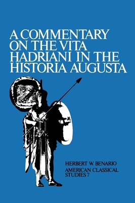 A Commentary On the Vita Hadriani in the Historia Augusta