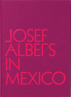 Josef Albers in Mexico