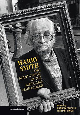 Harry Smith - The Avant-Garde in the American Vernacular