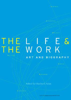 The Life and the Work - Art and Biography