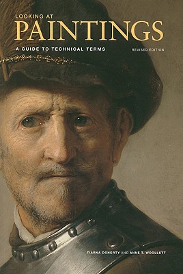 Looking at Paintings - A Guide to Technical Terms,  Revised Edition