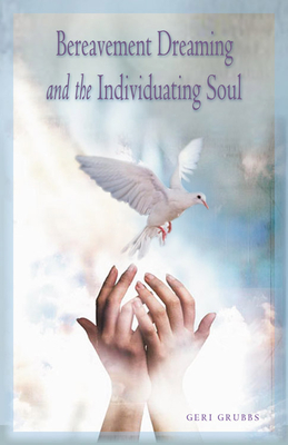 Bereavement Dreaming and the Individuating Soul