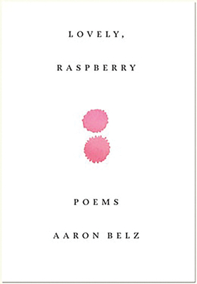 Lovely, Raspberry – Poems