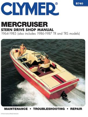 Mercruiser Stern Drives (1964-1985) With TR & TRS (1986-1987) Service Repair Manual