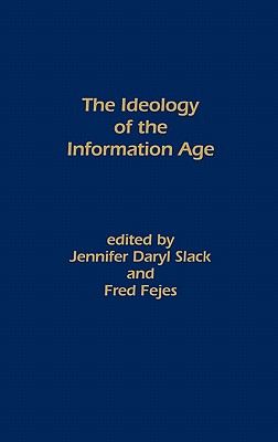 The Ideology of the Information Age