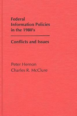 Federal Information Policies in the 1980's