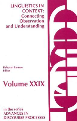 Linguistics in Context--Connecting Observation and Understanding