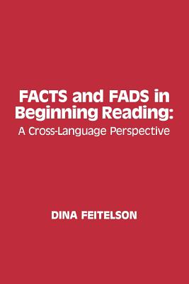 Facts and Fads in Beginning Reading