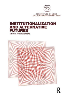 Institutionalization and Alternative Futures