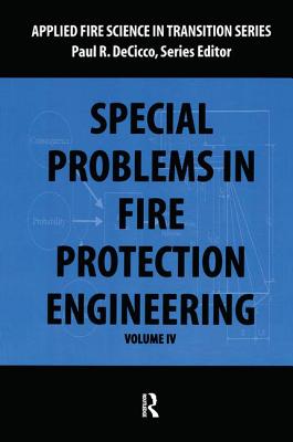 Special Problems in Fire Protection Engineering