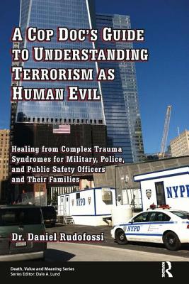 A Cop Doc's Guide to Understanding Terrorism as Human Evil